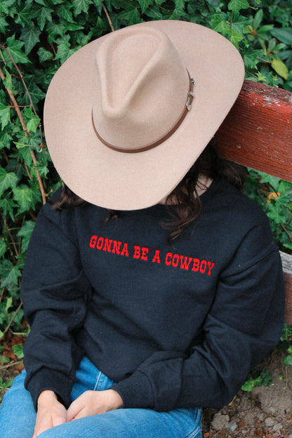 “GONNA BE A COWBOY” Crewneck